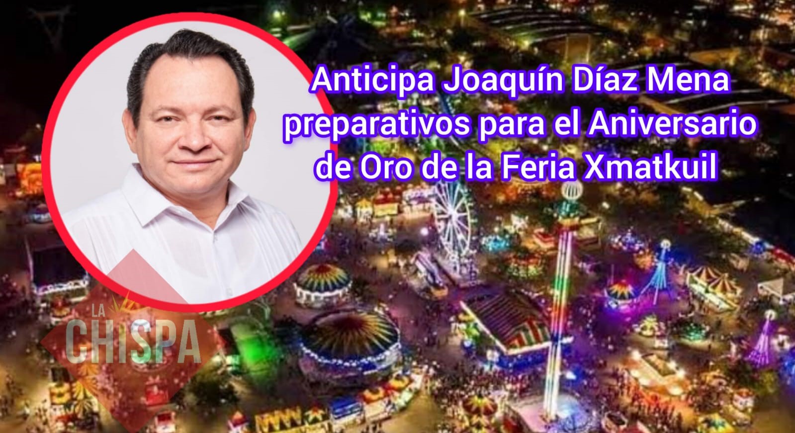 Joaquín Díaz Mena se prepara para el Aniversario de Oro de la Feria Yucatán Xmatkuil