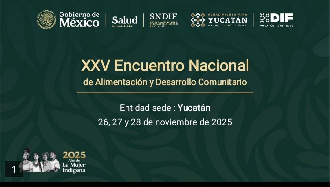 Yucatán albergará el XXV Encuentro Nacional de Alimentación y Desarrollo Comunitario 2025