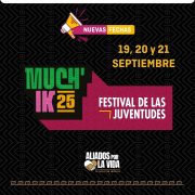 Nuevas fechas del Much’Ik Festival de las Juventudes 2025