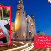 Hoteleros preocupados: inseguridad carretera de otros estados detiene el turismo en Yucatán