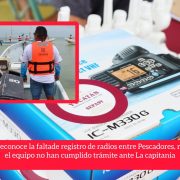 ¡Urgente! Radios sin registrar ponen en riesgo a pescadores