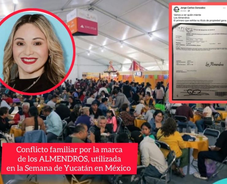 Conflicto familiar por marca "Los Almendros utilizada en la Semana de Yucatán en México
