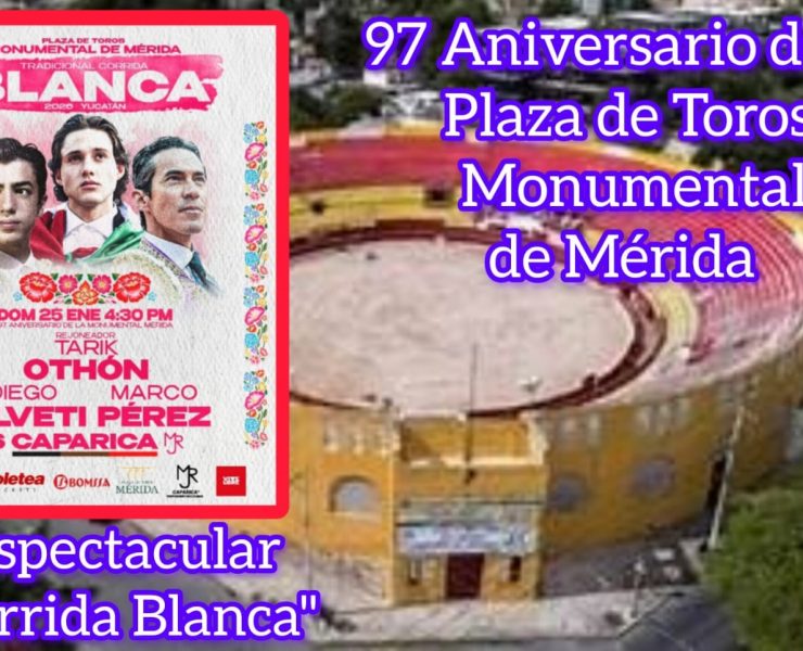 Plaza de Toros Monumental de Mérida Festeja 97 Años con Espectacular Corrida Blanca