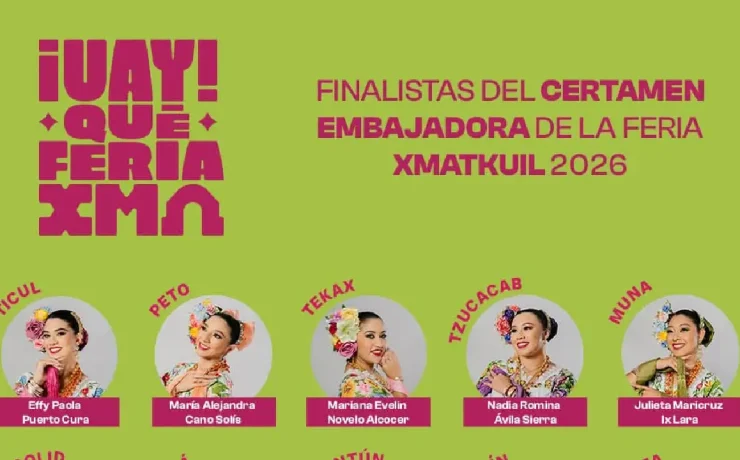 Embajadora Feria Xmatkuil 2026 15 finalistas buscan la corona